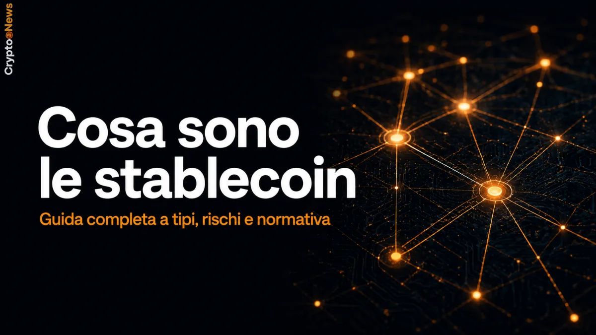 Cosa sono le stablecoin: guida completa - Cryptonews.it